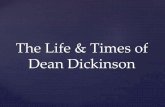 The Life & Times of Dean Dickinson · Polio Epidemic of 1952 •57,628 cases •3,145 died •1,873 children •21,269 paralysis •Salk 1952- 1955 •Sabin 1957-1962 •1953- The