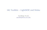 ML Toolkits – LightSIDE and Weka€¦ · Weka Explorer Pick a model Evaluation options Results. Title: 05-ML Toolkit Created Date: 5/31/2019 4:26:50 AM ...