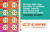 Working With Boys And Men To Advance Gender Equality And ... · Gender Equality And Sexual And Reproductive Health TRAINING MANUAL. WORKING WITH BOYS AND MEN TO ADVANCE GENDER EQUALITY