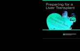 Preparing for a Liver Transplant...Preparing for a Liver Transplant After receiving a liver transplant in 2001, Morgan was able to give birth to her son, Graham, 13 years later. The