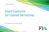 Smart Contracts for Cleared Derivatives · •Industry standard legal documentation for Cleared Derivatives •The challenges of implementing Smart Contracts for Cleared Derivatives