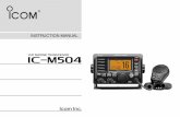 VHF MARINE TRANSCEIVER iM504 - EUROSULNew2001 FOREWORD Thank you for purchas ng th s Icom product. The IC-M504 vhf marine transceiver s des gned and bu lt w th Icom’s state of the