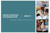 MENTORSHIP 2017 HANDBOOK€¦ · Mentorship Handbook 2017 8 2.4 The role of the Mentor Mentorship is considered ultimately altruistic, as the mentor gives significant time with (mostly)