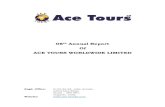 08 Annual Report Of ACE TOURS WORLDWIDE LIMITED08th Annual Report Of ACE TOURS WORLDWIDE LIMITED Regd. Office: F-22-23-23, Jolly Arcade, Ghod Dod Road, Surat – 395 007, Gujarat,