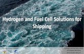 Hydrogen and Fuel Cell Solutions for Shipping€¦ · Hydrogen and Fuel Cell Solutions for Shipping. Hydrogen and Fuel Cells in Ports and Shipping Workshop . 09-10 October 2018, LA.