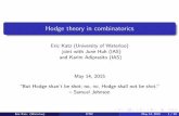 Hodge theory in combinatorics - Mathematicseekatz/slides/KatzHTICIMPA.pdf · rX+1 i=0 0 B B @ X ats I ˆ(I)=i I 1 C C Aq r+1 i 0qr+1 1qr + + ( 1)r+1 r+1 We can think of ˜as an evaluation