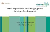 SESRI Experience in Managing Field Laptops Deployment...Laptops Deployment Isam M. Abdelhameed iabdel@qu.edu.qa. Environmental Constraints • Two or more types of laptops • Laptops