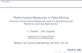 Performance Measures in Data Mining - Rostlab€¦ · Performance Measures in Data Mining Common Performance Measures used in Data Mining and Machine Learning Approaches L. Richter
