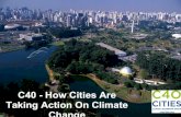 C40 - How Cities Are Taking Action On Climate Change · 2011. 3. 10. · Carbon Disclosure Project C40 Cities to jointly disclose their Carbon inventories in a standardised way C40