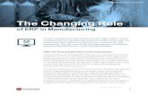 The Changing Role - Synchrono€¦ · maturity, allowing manufacturers to leverage the IIoT and Big Data by aggregating actionable data from disparate sources, such as shop floor