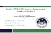 Results of Thin RCC Pavement Sections Under Accelerated Loadingrccpavementcouncil.org/wp-content/uploads/2016/08/RCC-Accelerat… · Post mortem trench still to come . 8” RCC Section