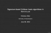 Signature-based Gr bner basis algorithms in Singularederc/download/elagb.pdf · Signature-based Gr¨obner basis algorithms in Singular Christian Eder University of Kaiserslautern