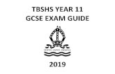 TBSHS YEAR 11 GCSE EXAM GUIDE · 2019. 4. 2. · TBSHS YEAR 11 GCSE EXAM GUIDE 2019 . General revision tips and strategies Break each subject down into key topics e.g. ‘fractions,