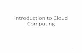 Introduction to Cloud ComputingCloud computing is a model for enabling ubiquitous, convenient, on‐demand network access to a shared pool of configurable computing resources (e.g.,