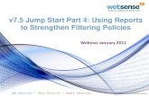 v7.5 Jump Start Part 4: Using Reports to Strengthen ...kb.websense.com/pf/12/webfiles/Webinars/webinar_pdf/Jan2011_W… · Presentation reports: –Managers and executives love the
