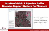 StreBanD DSS: A Riparian Buffer Decision Support System for …€¦ · results for multiple areas • Accuracy – statistically measurable results • Dissemination – GIS maps