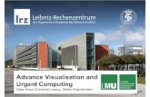 Advance Visualisation and Urgent Computing · 2015. 3. 24. · " Tsunami " Flashflood 17/03/2015 Leibniz-Rechenzentrum / Ludwig-Maximilians-Universität München 6 Urgent Computing