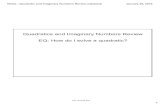Quadratics and Imaginary Numbers Review EQ: How do I solve ... · 1/10/2015  · Notes Quadratic and Imaginary Numbers Review.notebook 5 January 20, 2015 Jan 199:39 PM Complex Numbers