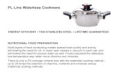 PL Line Waterless Cookwareamericanwaterlesscookware.com/PL-BROCHURE-jan18.pdf · 2019. 12. 30. · 12 “ Deep Electric Skillet/Slow Cooker This surgical stainless steel electric