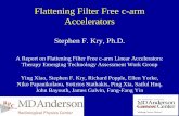 New Stephen F. Kry, Ph.D.amos3.aapm.org/abstracts/pdf/72-20254-243393-90757.pdf · 2013. 3. 14. · Flattening Filter Free c-arm Accelerators Stephen F. Kry, Ph.D. A Report on Flattening