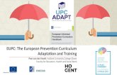 EUPC: The European Prevention Curriculum Adaptation and ... · •EUPC: targeting DOP •DOP: Decision makers, Opinion leaders, Policy makers •Policy makers ≠necessarily politicians