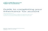 IHT400 Notes : Guide to completing your Inheritance Tax account · 2018. 1. 5. · Guide to completing your Inheritance Tax account This guide will help you: • fill in the forms