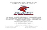 SPRINGFIELD PLATTEVIEW COMMUNITY SCHOOLS€¦ · Locker Rules and P.E. Lockers 45 Child Abuse 45-46 School Dances 46 Drop-off and Pick-up of students 46 Safety Drills 46 School Closings