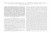 P2P Content Distribution to Mobile Bluetooth Usersmslab.kaist.ac.kr/wikipages/files/bluetooth_cdn_tvt... · 2010. 1. 13. · In this section, we overview Bluetooth-based P2P content