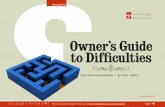 Owenr's Guide to Difficulties€¦ · Owner’s Guide to Difficulties Pre-illustrated edition | by Peter Albert x. ChangeThis | iss. 23.05 | i | U | x | + | / 1 Life consists mostly