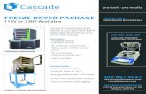 FREEZE DRYER PACKAGE IDEAL FOR€¦ · Cascade Sciences’ Freeze Dryer Package is a turnkey freeze drying system ideal for botanicals. The Freeze Dryer sits on an industrial cart