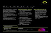 Online Certiﬁed Agile Leadership · 2020. 3. 19. · Agile context. To coach and lead your organisations to perform more effectively in this fast-paced, culex and uncertain environment.