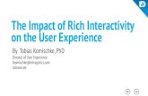 Infragistics - The Impact of Rich Interactivity on the User Experience Day/World IA... · 2013. 3. 6. · The Impact of Rich Interactivity on the User Experience By Tobias Komischke,