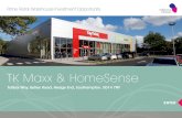 TK Maxx & HomeSense - Avison Young Retail · 2015. 11. 6. · TK Maxx & HomeSense Tollbar Way, Botley Road, Hedge End, Southampton, SO14 7NY PRIME RETAIL WAREHOUSE INVESTMENT OPPORTUNITY