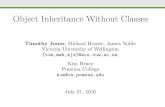 Object Inheritance Without Classeshomepages.ecs.vuw.ac.nz/~tim/...inheritance-slides.pdf · Object Inheritance Without Classes Timothy Jones, Michael Homer, James Noble Victoria University