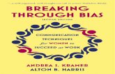 Praise for · “Breaking Through Bias serves as a wake-up call for senior business lead - ers. The book explores common gender stereotypes and discusses the discriminatory bias that