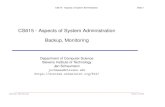 CS615 - Aspects of System Administration Backup, MonitoringCS615 - Aspects of System Administration Slide 2 Backups vs. Restores Start two instances: NetBSD (ami-569ed93c) OmniOS (ami-0a01a5636f3c4f21c)