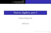 New Matrix Algebra, part 2homepage.ntu.edu.tw/~luohm/intro_2005f/matrix2.pdf · 2005. 9. 6. · Outline CharacteristicRootsandVectors QuadraticFormsandDeﬁniteMatrices CalculusandMatrixAlgebra