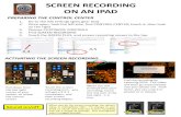 New SCREEN RECORDING ON AN IPAD - AAC · PDF file 2019. 9. 13. · SCREEN RECORDING ON AN IPAD 1. Go to the iOS settings (grey gear box) 2. Once open, look the left side, find CONTROL