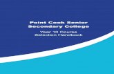 Point Cook Senior Secondary College...1 Welcome to Point Cook Senior. As you begin your journey with us, I would like to take this opportunity to wish you every success and happiness