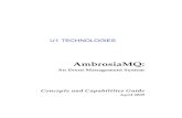 U1 Technologies - AmbrosiaMQ - Concepts and CapabilitiesU1 Technologies – AmbrosiaMQ ™ – Concepts and Capabilities Guide 12 AmbrosiaMQ – The Event Management System of Choice