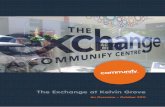 The Exchange at Kelvin Grove - Communify Qld · 2020. 5. 6. · The community of kelvin grove village have come together to establish a community garden in kundu Park. The garden