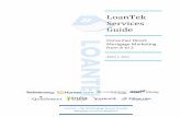 LoanTek Services Guide · LoanTek offers enterprise solutions to mortgage companies, consumer direct divisions, and loan originators alike. LoanTek lenders save money on LoanTek’s