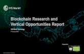 IHS Markit Technology€¦ · Blockchain Vertical Opportunities Report - 2018 - “Demystifying the blockchain” 4 Blockchain definition Blockchain is a distributed ledger technology