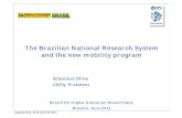 The Brazilian National Research System and the new ...ambbrasilia.esteri.it/resource/2012/06/TheBrasilianNationalResearch... · A brief overview and a new initiative • The Brazilian