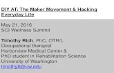 DIY AT: The Maker Movement & · PDF file The maker movement • Arts and crafts movement revival • The democratization of invention • Open source philosophy . Makerspaces in North