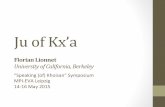 Ju#ofKx’a#€¦ · Ju#ofKx’a# # FlorianLionnet UniversityofCalifornia,Berkeley # “Speaking*(of)*Khoisan”*Symposium* MPIEVA*Leipzig* 14916*May*2015!