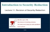 Lecture 11: Revision of Security Reductionfuchun/book/Lecture11-MA.pdf · Lecture 12:Flaws in Papers Lecture 11:Revision of Security Reduction Lecture 10:Security Proofs for Encryption