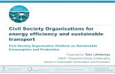 Civil Society Organisations for energy efficiency and ... · Civil Society Organisations for energy efficiency and sustainable transport Civil Society Organisation Platform on Sustainable