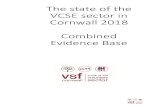 The state of the VCSE sector in Cornwall 2018 Combined ... · TCA Liskeard Place Based Pilot Page 50 . What A project to revisit the 2013 VCSE strategy in order to review the state