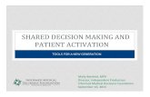 SHARED DECISION MAKING AND PATIENT ACTIVATIONDECISION AID DESIGN INNOVATION • User‐centered interface • Responsive design—mobile, tablet, desktop • Personalized around patient’s